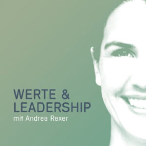Der Podcast Werte & Leadership
